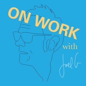 On Work with Joel G