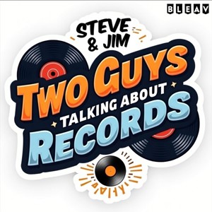 Two Guys Talking About Records - A Vinyl Community Podcast