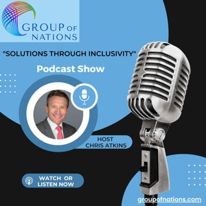 Group of Nations Show: Solutions Through Inclusivity: G7-G20-APEC-COP