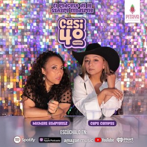 Casi 40: El podcast de la señora moderna