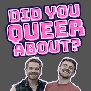 Did You Queer About?