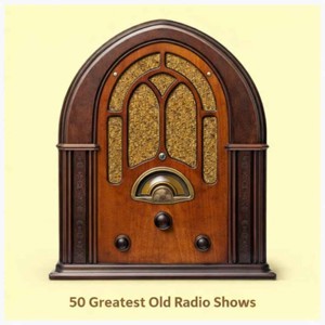 50 Greatest OTR Shows