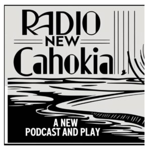 Radio New Cahokia