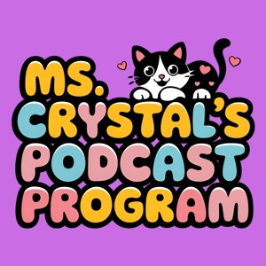 Ms Crystal's Podcast Program
