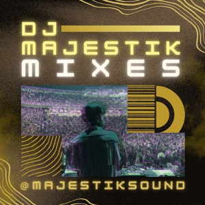 DJ Majestik Mixes