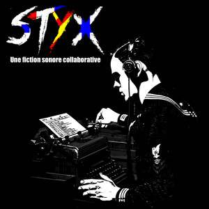 STYX  Fiction sonore collaborative