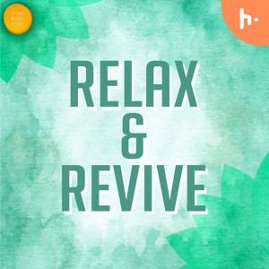 Relax & Revive - Mind Body and Soul