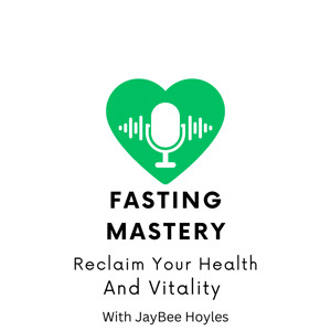 Fasting Mastery: Reclaim Your Health And Vitality