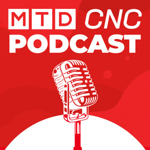 MTDCNC Podcast - Manufacturing Technology