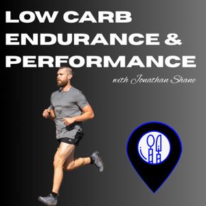 Low Carb Endurance and Performance with Jonathan Shane