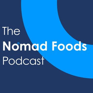 The Nomad Foods Podcast