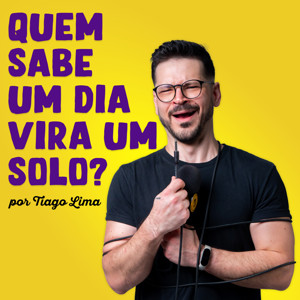 Quem sabe um dia vira um solo?