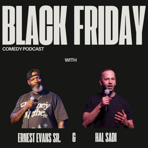 Black Friday Comedy Podcast