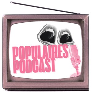 Populaires Podcast