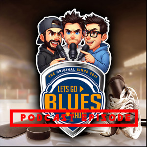 Lets Go Blues Radio - St. Louis Blues Hockey Podcast