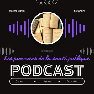 Les pionniers de la Santé publique.
