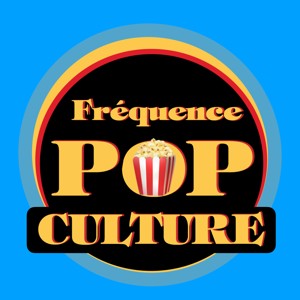 Fréquence Pop Culture
