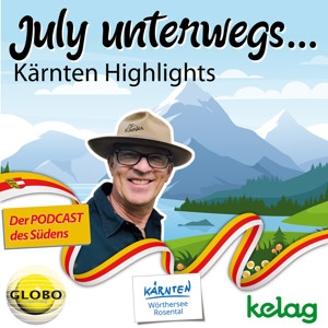 July Unterwegs - Kärnten Highlights | Der Podcast des Südens