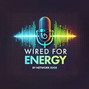 Wired for Energy