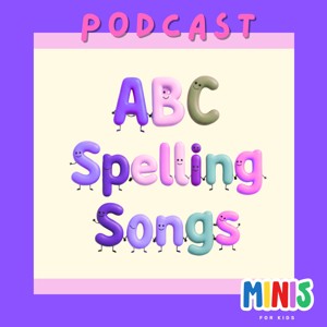 Spell with Me! – Kids Spelling Songs | MiniSounds