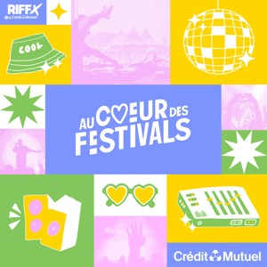 Au cœur des festivals