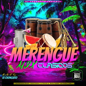 DJ Chonguito: Merengue Mix Clasicos Vol. 1 (Merengue Clasicos de los 80s)