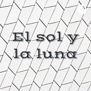 El sol y la luna