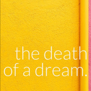 The Death of a Dream