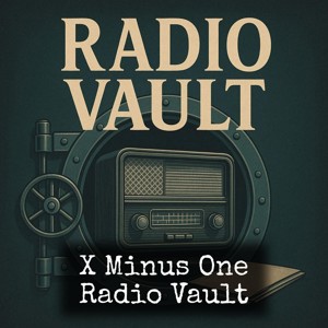 X Minus One - Radio Vault