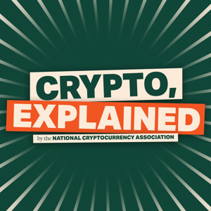 Crypto, Explained by the National Cryptocurrency Association