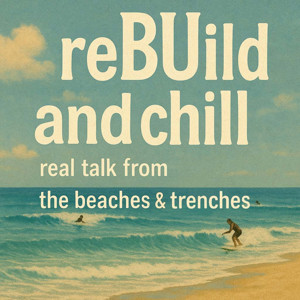 Rebuild and Chill
