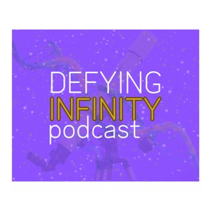 Defying Infinity Podcast