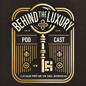 Behind the Luxury Podcast