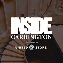 Inside Carrington: The Official Manchester United Podcast