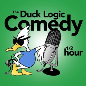 Duck Logic Comedy 1/2 Hour | Talk, Sketches & More