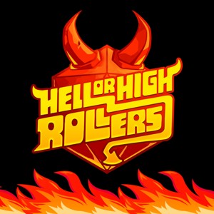 Hell or High Rollers