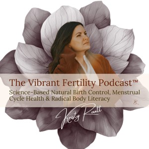 The Vibrant Fertility Podcast