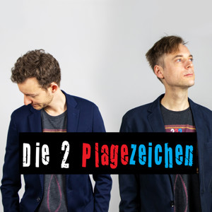 Die 2 Plagezeichen - Der einzige Podcast, den man umdrehen muss