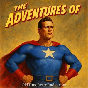 The Adventures of Superman | Old Time Radio