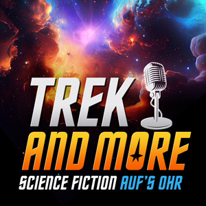 TREK AND MORE - Science Fiction auf's Ohr