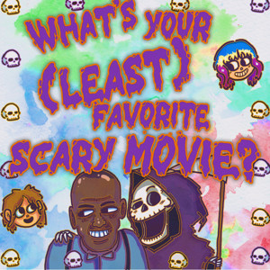 What's Your (Least) Favorite Scary Movie?