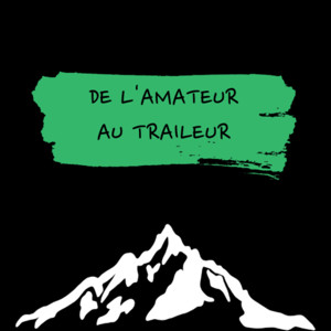 De l'amateur au traileur