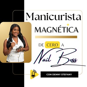 Manicurista Magnética: De Cero a Nail Boss