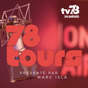 78 tours – Podcast musical des Yvelines