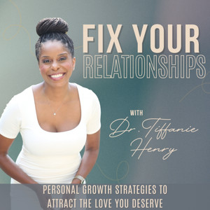 Fix Your Relationships with Dr. Tiff | Dating, Self-Sabotage, Red Flags, People Pleasing, Love Bombing
