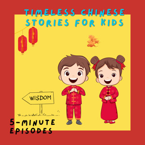 Mini Sounds Story Time – Ancient Chinese Fables for Kids