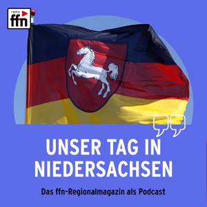 Der Tag in Niedersachsen. Das ffn-Regionalmagazin als Podcast.