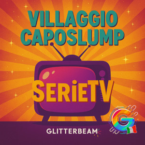Villaggio Caposlump #serieTV