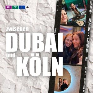 Zwischen Dubai und Köln – mit Anna-Maria und Kim