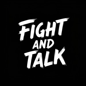 Fight and Talk